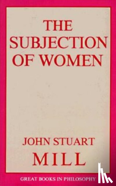 Mill, John Stuart - The Subjection of Women