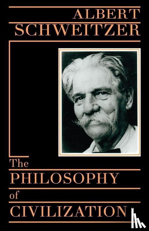 Schweitzer, Albert - The Philosophy of Civilization