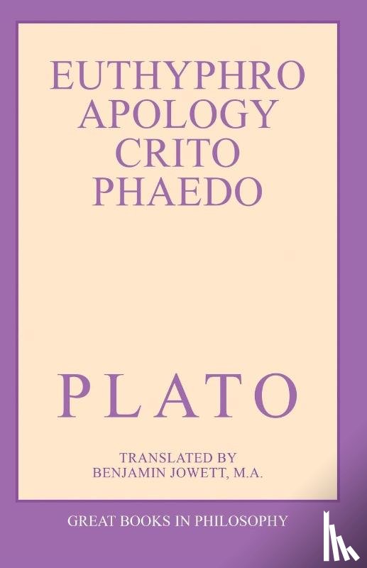 Plato - The Euthyphro, Apology, Crito, and Phaedo