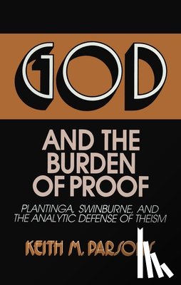 Parsons, Keith M. - God and the Burden of Proof