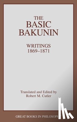 Cutler, Robert M. - The Basic Bakunin