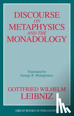 Leibniz, Gottfried Wilhelm - Discourse on Metaphysics and the Monadology