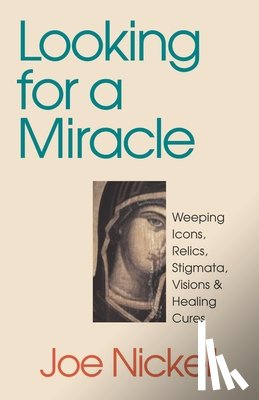 Nickell, Joe - Looking for a Miracle