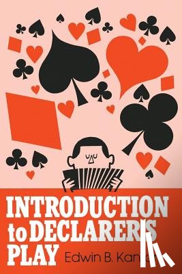Kantar, Edwin B. - INTRO TO DECLARERS PLAY