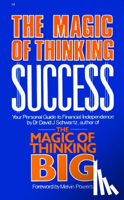 Schwartz, David J. - The Magic of Thinking Success