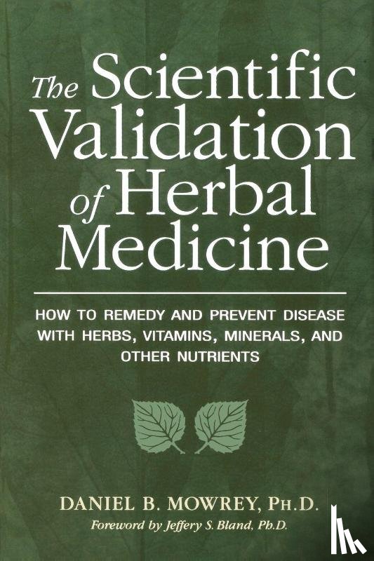 Mowrey, Daniel - Scientific Validation of Herbal Medicine