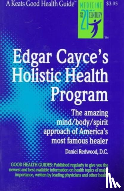 Redwood, Daniel - Edgar Cayce's Holistic Health Program