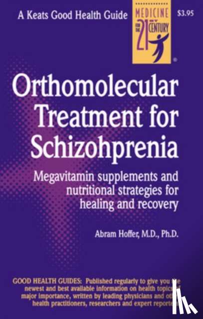 Hoffer, Abram - Orthomolecular Treatment for Schizophrenia