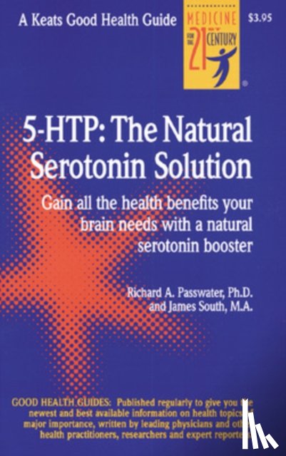 Passwater, Richard - 5 Htp: The Real Serotonin Story