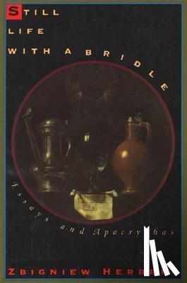 Herbert, Zbigniew - Still Life with a Bridle