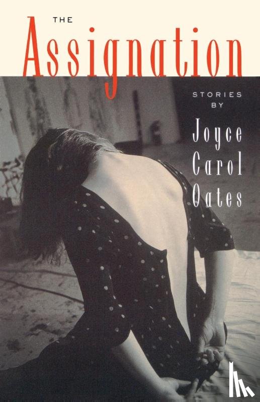 Oates, Joyce Carol - The Assignation: Stories