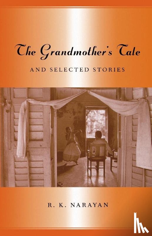 Narayan, R.K. - The Grandmother's Tale and Selected Stories
