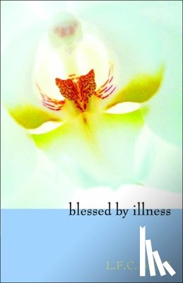 Mees, L. F. C. - Blessed by Illness