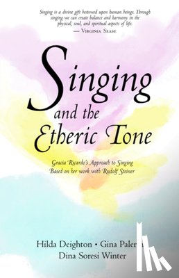 Deighton, Hilda, Palermo, Gina, Winter, Dina - Singing in the Etheric Tone