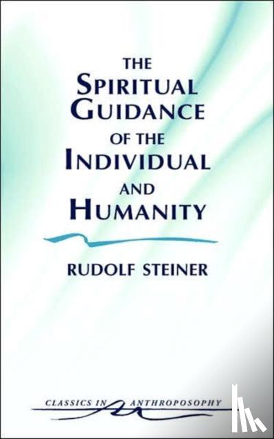 Steiner, Rudolf - The Spiritual Guidance of the Individual and Humanity