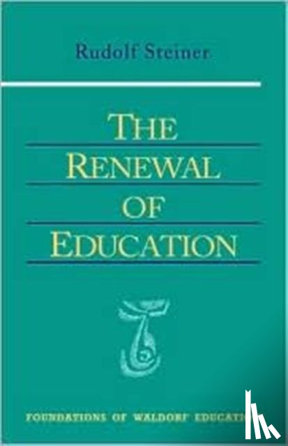 Steiner, Rudolf - Renewal of Education