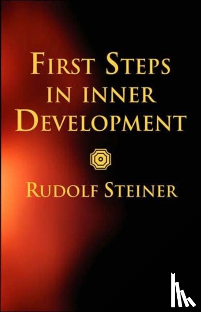 Steiner, Rudolf - First Steps in Inner Development
