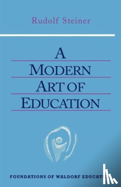 Steiner, Rudolf - Modern Art of Education