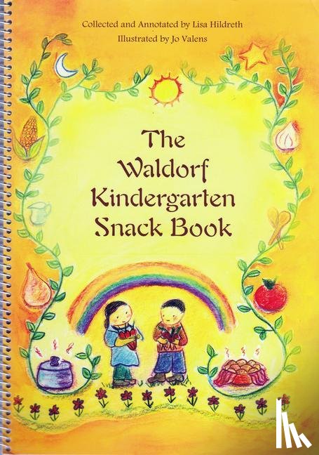 Hildreth, Lisa - Waldorf Kindergarten Snack Book