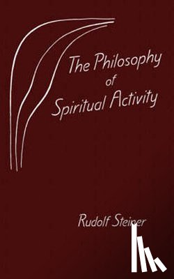 Steiner, Rudolf - The Philosophy of Spiritual Activity