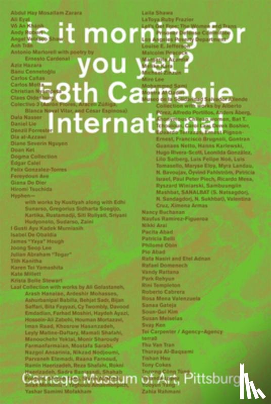  - Is It Morning for You Yet? 58th Carnegie International