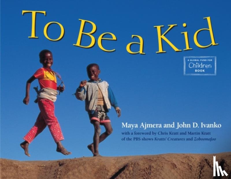 Ajmera, Maya, Ivanko, John D. - To Be a Kid