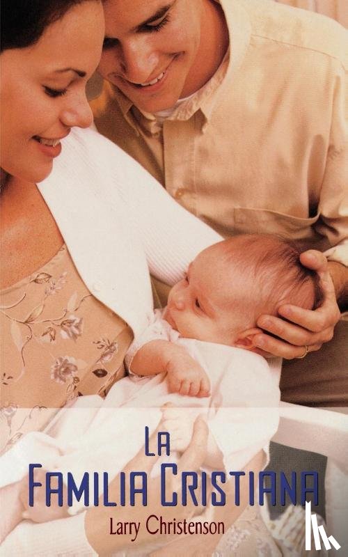 Christenson, Larry - La familia cristiana