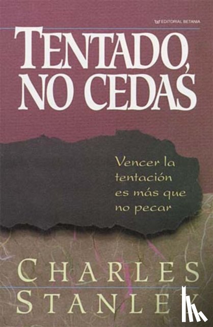 Stanley, Charles F. - Tentado, no cedas