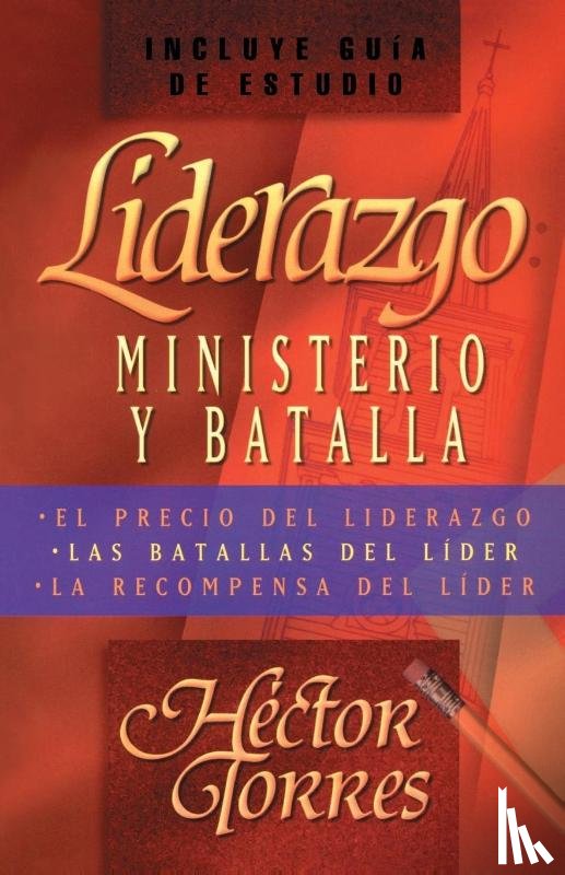 Torres, Hector P. - Liderazgo: Ministerio y batalla