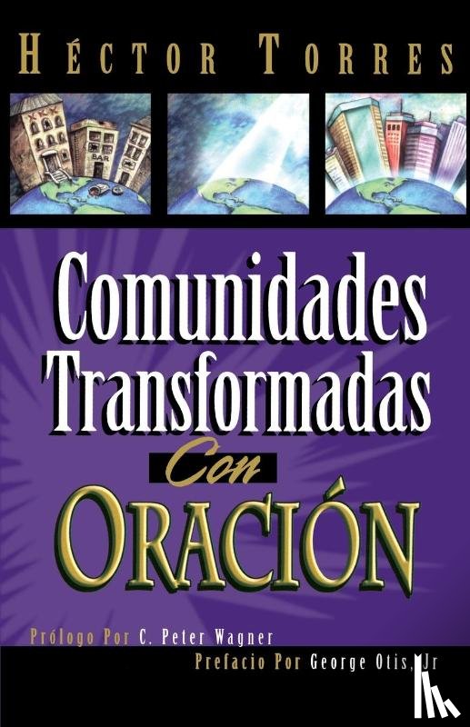Torres, Hector P. - Comunidades transformadas con oracion
