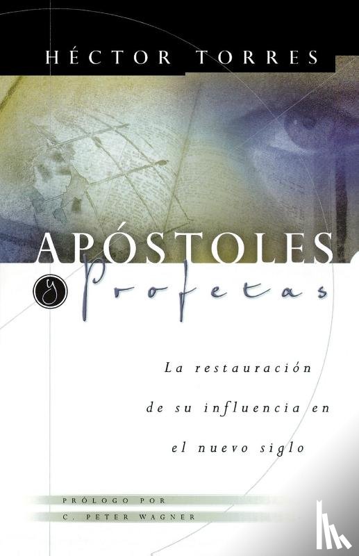 Torres, Hector P. - Apostoles y Profetas