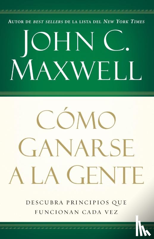 Maxwell, John C. - Como ganarse a la gente