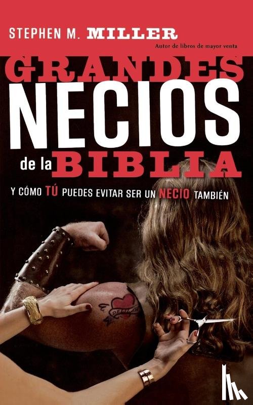 Miller, Stephen M. - Grandes necios de la Biblia