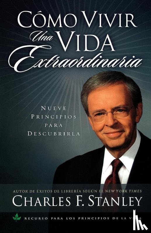 Stanley, Charles F. - Como vivir una vida extraordinaria