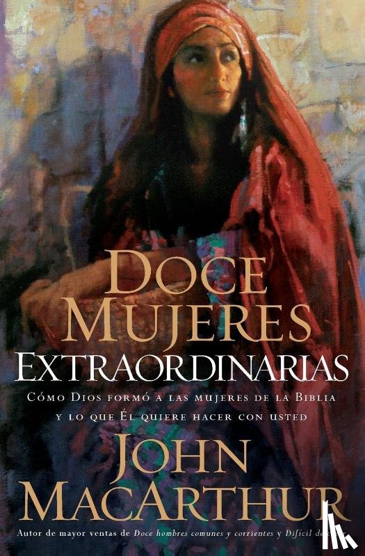 MacArthur, John F. - Doce mujeres extraordinarias