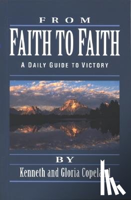 Copeland, Kenneth - From Faith to Faith Devotional