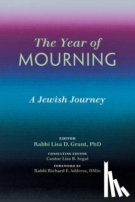 Grant, Lisa D. - The Year of Mourning: A Jewish Journey