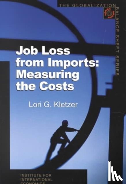 Kletzer, Lori - Job Loss from Imports – Measuring the Costs