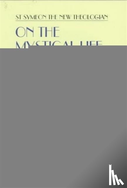 New Theologian - On the Mystical Life Vol II
