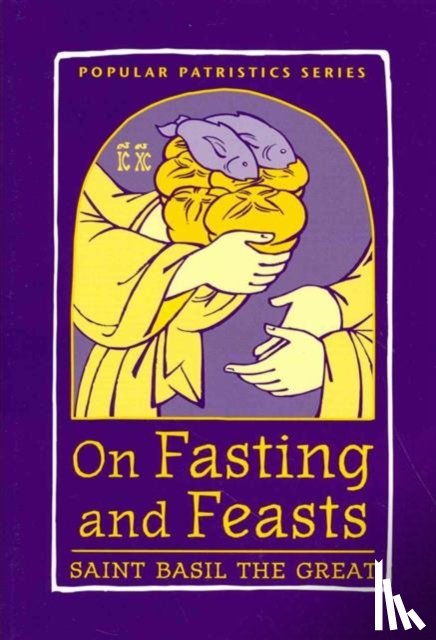 Great Saint Bas - On Fasting and Feasts