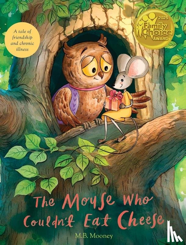 Mooney, M. B. - The Mouse Who Couldn't Eat Cheese