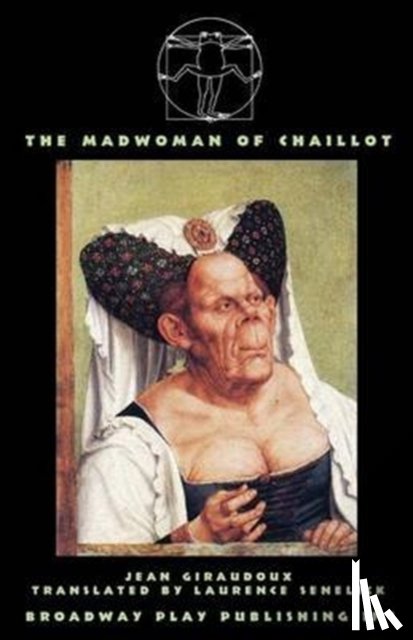 Giraudoux, Jean - The Madwoman Of Chaillot