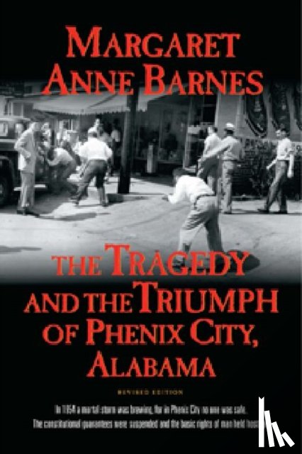 Margaret Anne Barnes - The Tragedy and the Triumph of Phenix City Alabama