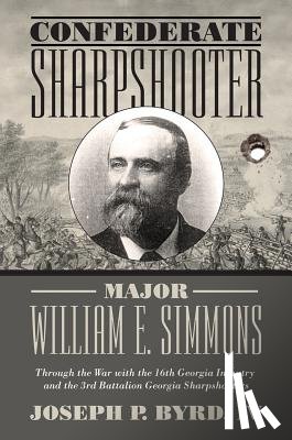 IV, Joseph P. Byrd - Confederate Sharpshooter Major William E. Simmons