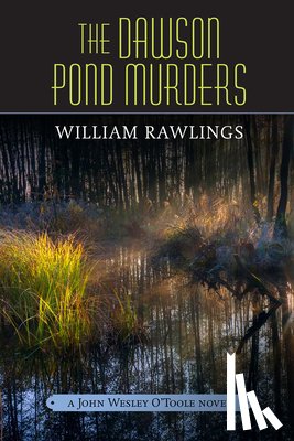 Rawlings, William - The Dawson Pond Murders: A John Wesley O'Toole Novel