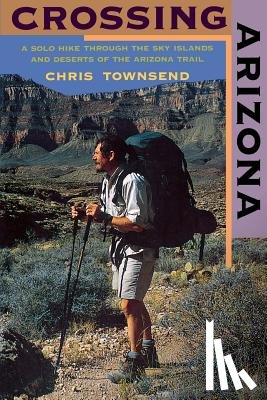 Townsend, Chris - Crossing Arizona