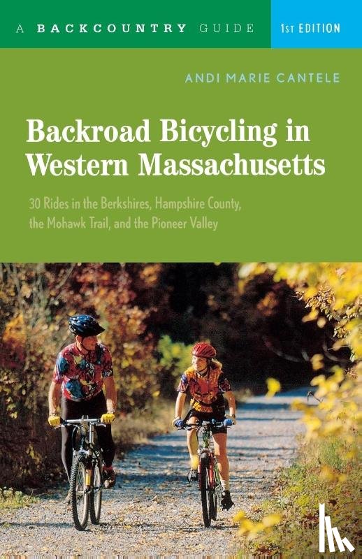 Cantele, Andi Marie - Backroad Bicycling in Western Massachusetts