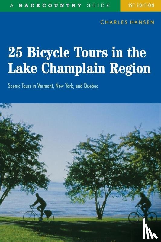 Hansen, Charles - 25 Bicycle Tours in the Lake Champlain Region