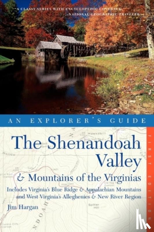 Hargan, Jim - Explorer's Guide The Shenandoah Valley & Mountains of the Virginias