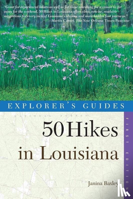 Baxley, Janina - Explorer's Guide 50 Hikes in Louisiana